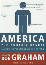 America, the Owner's Manual: Making Government Work For You 