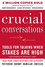 Crucial Conversations: Tools for Talking When Stakes are High 