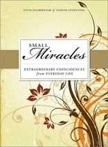 Small Miracles: Extraordinary Coincidences from Everyday Life 