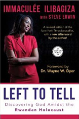 Left to Tell: Discovering God Amidst the Rwandan Holocaust