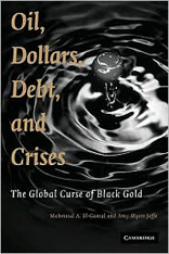 Oil, Dollars, Debt, and Crises: The Global Curse of Black Gold 