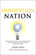 Innovation Nation: How America Is Losing Its Innovation Edge, Why It Matters, and How We Can Get It Back