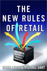 The New Rules of Retail: Competing in the World's Toughest Marketplace