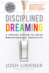Disciplined Dreaming: A Proven System to Drive Breakthrough Creativity 