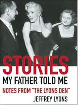 Stories My Father Told Me: Notes from "The Lyons Den"