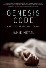 Genesis Code: A Thriller of the Near Future