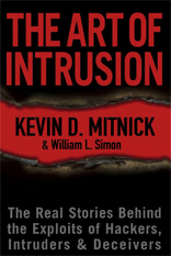 The Art of Intrusion: The Real Stories Behind the Exploits of Hackers, Intruders and Deceivers