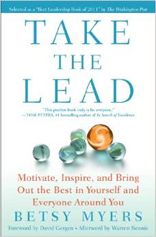 Take the Lead: Motivate, Inspire, and Bring Out the Best in Yourself and Everyone Around You 