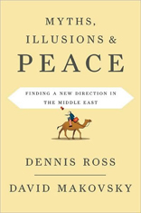 Myths, Illusions, and Peace: Finding a New Direction for America in the Middle East 