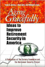 Aging Gracefully: Ideas to Improve Retirement Security in America 