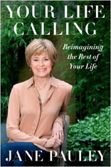 Your Life Calling: Reimagining the Rest of Your Life