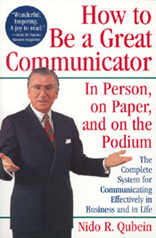How to Be a Great Communicator: In Person, on Paper, and on the Podium 