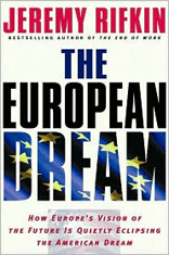 The European Dream : How Europe's Vision of the Future Is Quietly Eclipsing the American Dream