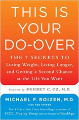 This Is Your Do-Over: The 7 Secrets to Losing Weight, Living Longer, and Getting a Second Chance at the Life You Want