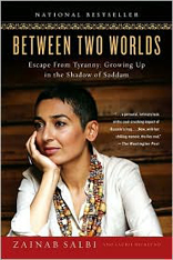 Between Two Worlds : Escape from Tyranny: Growing Up in the Shadow of Saddam