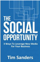 The Social Opportunity: 3 Ways to Leverage New Media for Your Business