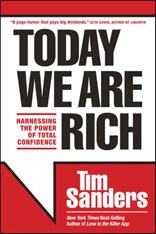 Today We Are Rich: Harnessing the Power of Total Confidence 