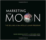 Marketing the Moon: The Selling of the Apollo Lunar Program