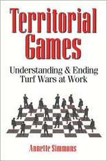 Territorial Games: Understanding and Ending Turf Wars at Work 