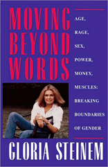 Moving beyond Words: Age, Rage, Sex, Power, Money, Muscles: Breaking the Boundaries of Gender 