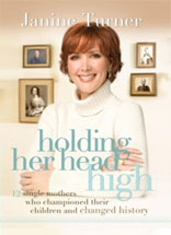 Holding Her Head High: 12 Single Mothers Who Championed Their Children and Changed History 
