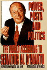 Power, Pasta & Politics: The World According to Senator D’Amato