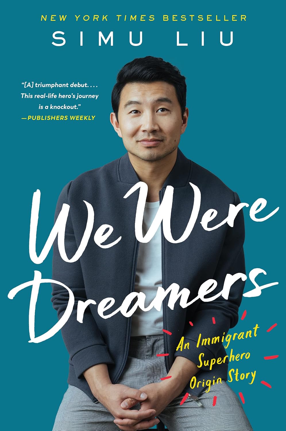 We Were Dreamers: An Immigrant Superhero Origin Story – A New York Times Bestselling Memoir of Identity and Hollywood Stardom