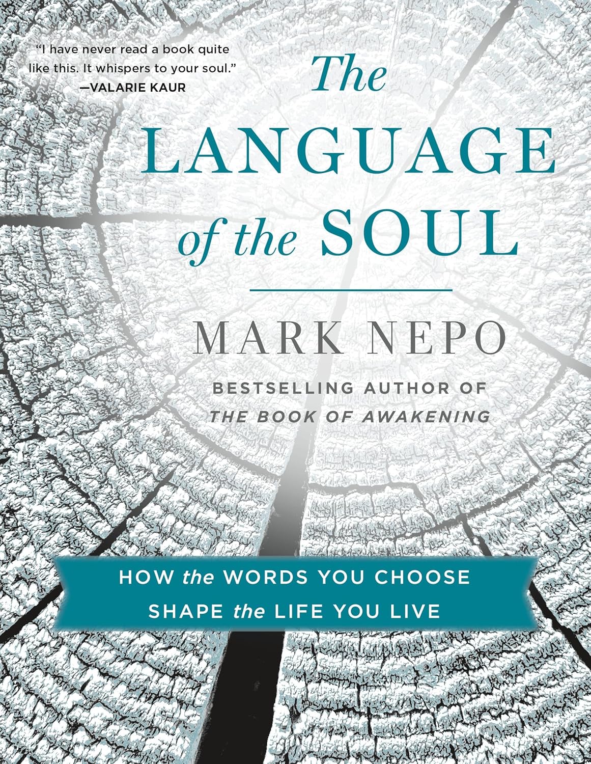 The Language of the Soul: How the Words You Choose Shape the Life You Live