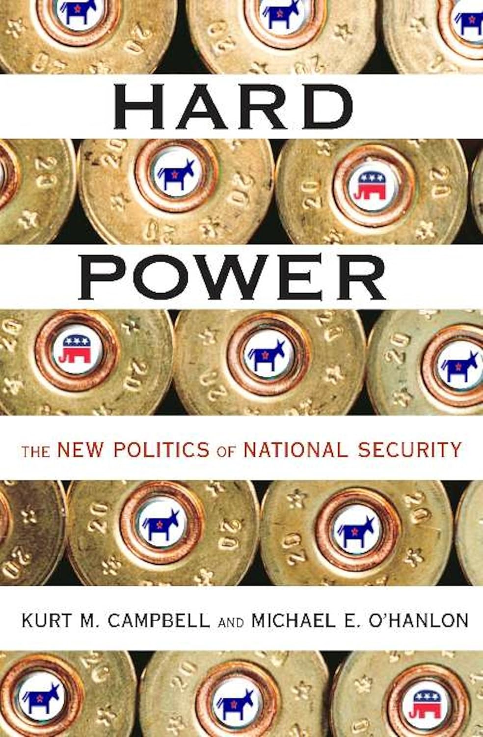 Hard Power: The New Politics of National Security