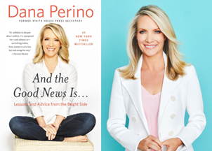 <p><strong>Dana Perino inspires audiences to focus on the positives and feel more successful</strong></p>